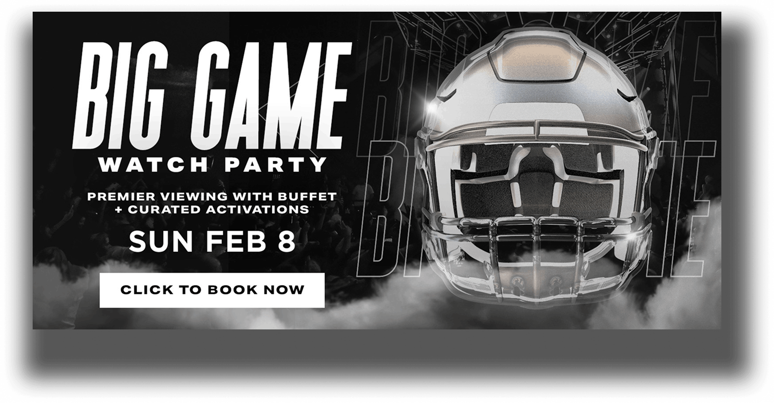 Promotional graphic for a Big Game watch party featuring a football helmet and event details.